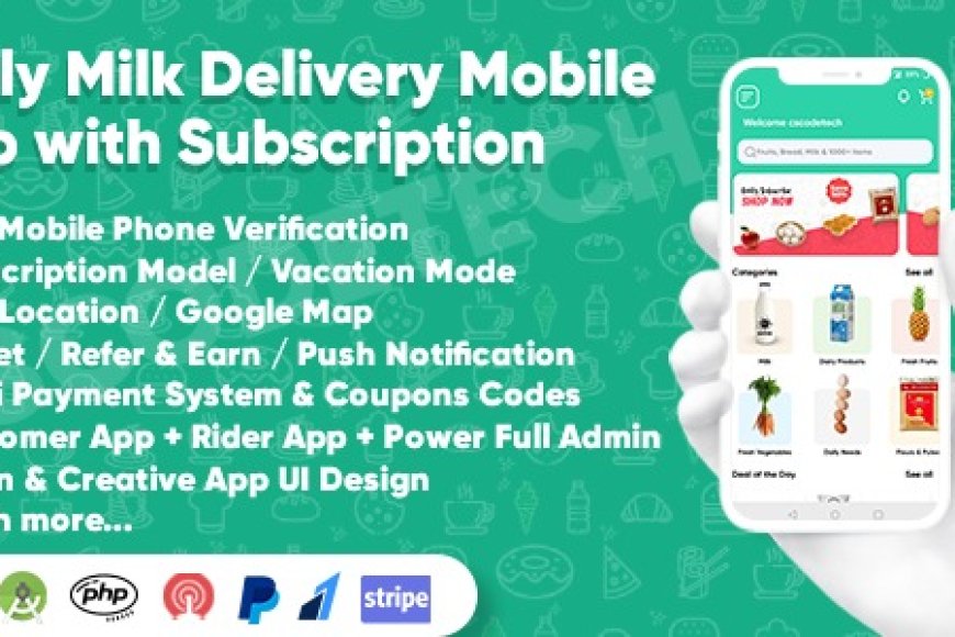 Dairy Products, Grocery, Daily Milk Delivery Mobile App with Subscription | Customer & Delivery App