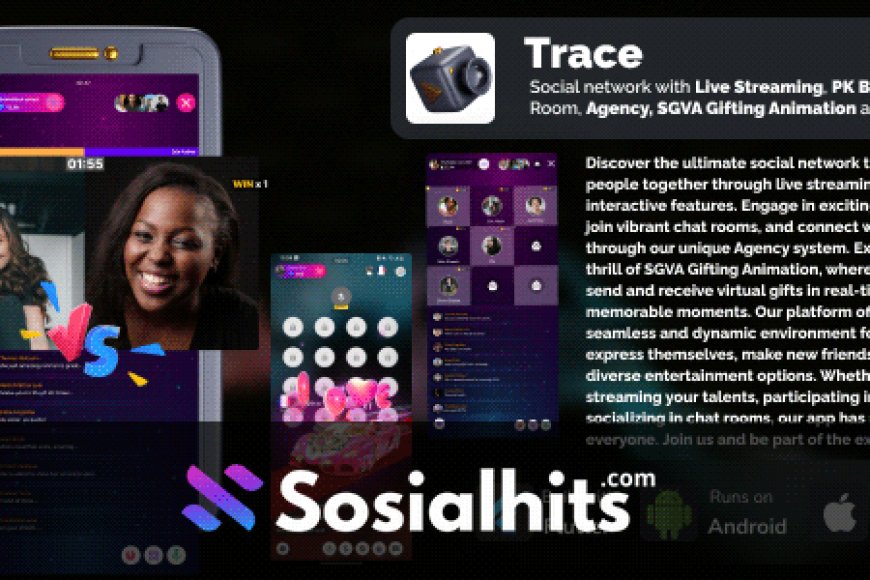 Trace v1.1 - Social network with Live Streaming, PK battles, Chat room, Agency and more