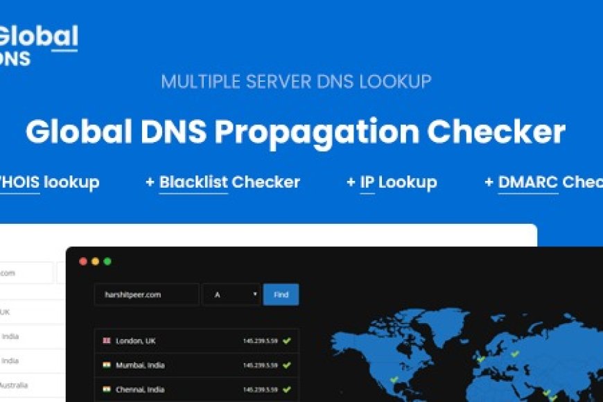 Global DNS v3.0 Review – The Ultimate Multiple Server DNS Propagation Checker