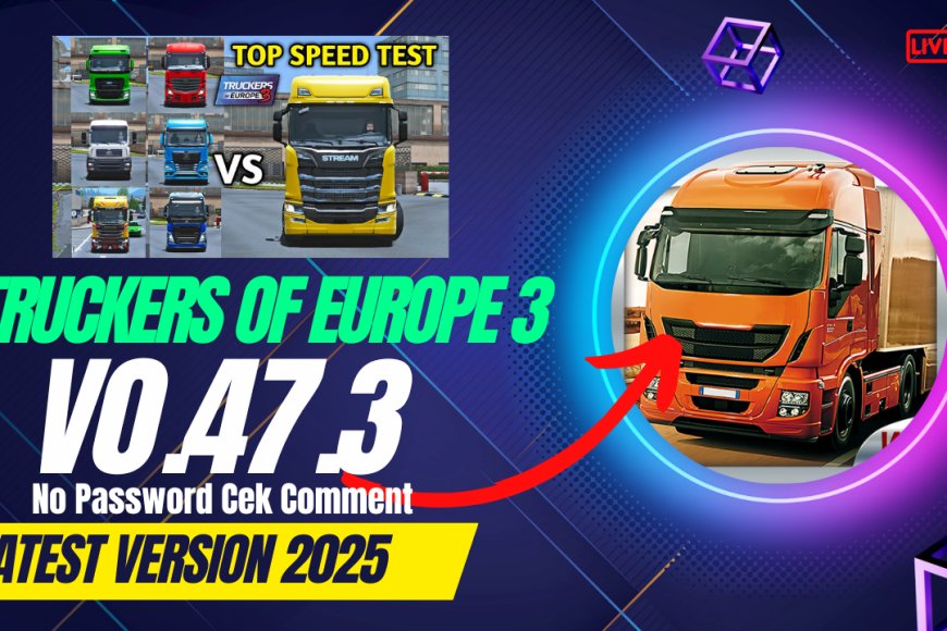 Truckers of Europe 3 Mod APK v0.47.3 Review – The Ultimate Trucking Experience in 2025